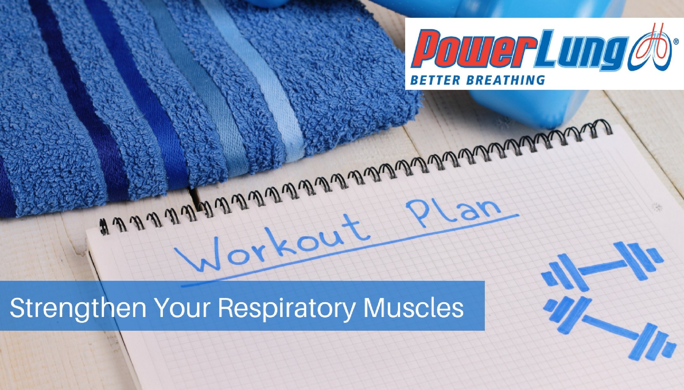 PowerLung - Strengthen Your Respiratory Muscles.jpg