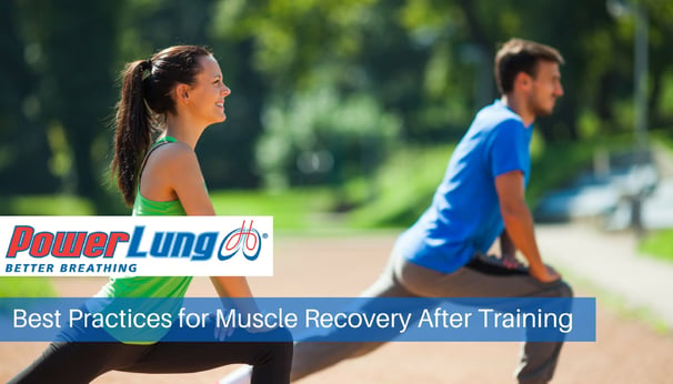 PowerLung - Best Practices for Muscle Recovery After Training.jpg