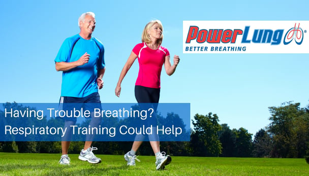 PowerLung - Having Trouble Breathing- Respiratory Training Could Help.jpg