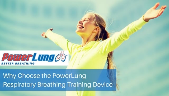 PowerLung - Why Choose the PowerLung Respiratory Breathing Training Device.jpg